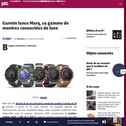 Garmin lance Marq, sa gamme de montres connectées de luxe