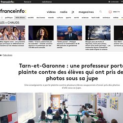 Tarn-et-Garonne : une professeur porte plainte contre des élèves qui ont pris des photos sous sa jupe