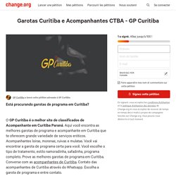 Garotas Curitiba e Acompanhantes CTBA - GP Curitiba