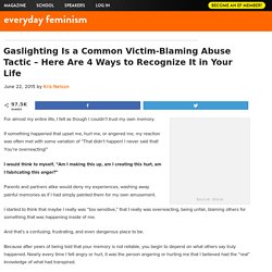 Gaslighting Is a Common Victim-Blaming Abuse Tactic – Here Are 4 Ways to Recognize It in Your Life