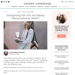 Gaslighting at Work: How to Recognize It—And Stop It