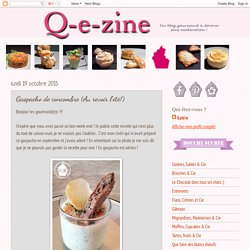 Q-e-zine: Gaspacho de concombre (Au revoir l'été!)