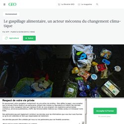 AFP 02/08/19 Le gaspillage alimentaire, un acteur méconnu du changement climatique