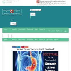 How Docetaxel is used for the Treatment of Different Cancers