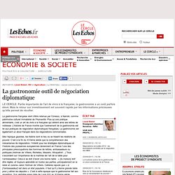 La gastronomie outil de négociation diplomatique