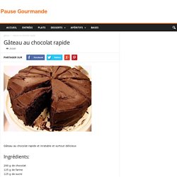 Gâteau au chocolat rapide