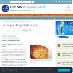 Gâteau pour le sport à la banane : alimentation de l'effort