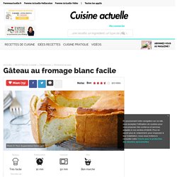 Gâteau au fromage blanc facile, facile et pas cher