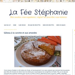 La Fée Stéphanie: Gâteau à la carotte et aux amandes