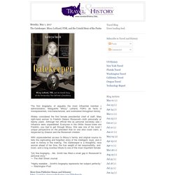 Travel and History at Online Highways and US History: The Gatekeeper. Missy LeHand, FDR, and the Untold Story of the Partnership That Defined a Presidency. By Kathryn Smith