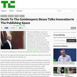 Death To The Gatekeepers: Bezos Talks Innovation In The Publishing Space