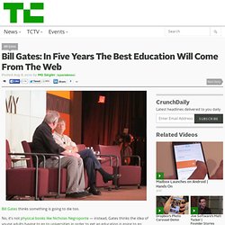 Bill Gates: In Five Years The Best Education Will Come From The Web