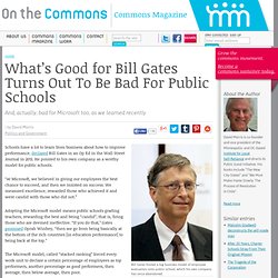 What’s Good for Bill Gates Turns Out To Be Bad For Public Schools