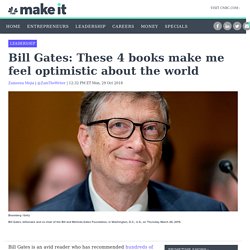 Bill Gates: These 4 books make me feel optimistic about the world