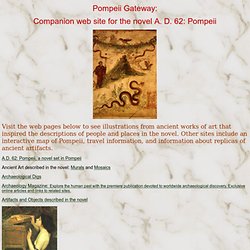 Gateway to Pompeii, companion site for A.D.62: Pompeii, a novel