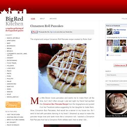 Big Red Kitchen: Cinnamon Roll Pancakes