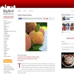 Big Red Kitchen: Little Peach Cakes