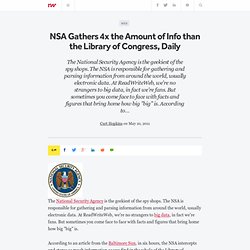 NSA Gathers 4x the Amount of Info than the Library of Congress, Daily