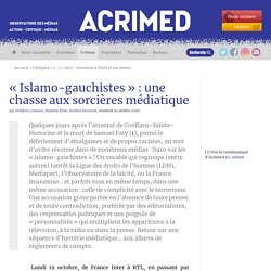 « Islamo-gauchistes » : une chasse aux sorcières médiatique