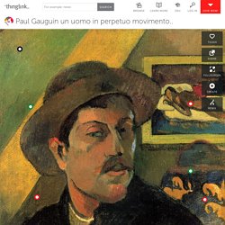 Paul Gauguin un uomo in perpetuo movimento..