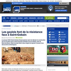 Les gaulois font de la résistance face à Saint-Gobain