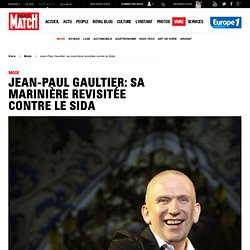 Jean-Paul Gaultier: sa marinière revisitée contre le SIDA - Jean-Paul Gaultier: sa marinière revisitée contre le SIDA