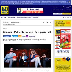 Gaumont-Pathé : le nouveau Pass passe mal