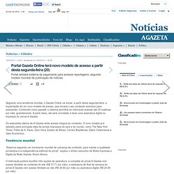 Cidades - Portal Gazeta Online terá novo modelo de acesso a partir desta segunda-feira (20)
