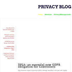 - GDPR & DPIA Obligations, Sept 1 2016 - privacyblog