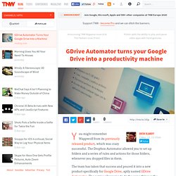 GDrive Automator Turns Your Google Drive Into a Machine