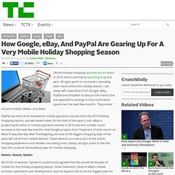 How Google, eBay, And PayPal Are Gearing Up For A Very Mobile Holiday Shopping Season