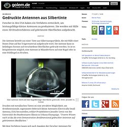 3D-Druck: Gedruckte Antennen aus Silbertinte