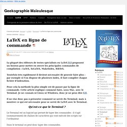 LaTeX en ligne de commande - Geekographie Maïeulesque