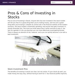 Geeks On Finance: Pros & Cons of Investing in Stocks
