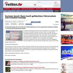 Oldenburg - Kurioser Anruf: Mann kauft gefälschten Führerschein und erstattet Anzeige - Die Polizei auf retter.tv - retter.tv