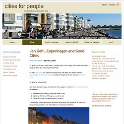 Jan Gehl, Copenhagen and Good Cities