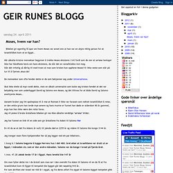 Geir Runes Blogg: Moses, hvem var han?
