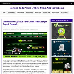 GembalaPoker Agen Judi Poker Online Terbaik dengan Deposit Termurah