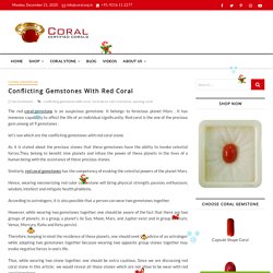 Gemstones Which Should Not Be Adopted With Red Coral
