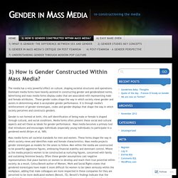 3) How is Gender Constructed Within Mass Media?