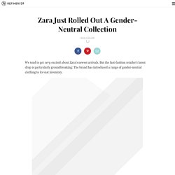Zara Genderless Clothing Line 2016 - Non Binary