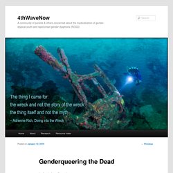 Genderqueering the Dead