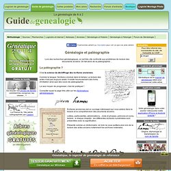 Généalogie : Guide et méthode, logiciel de généalogie et archives, la généalogie de A à Z