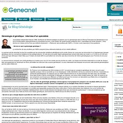 Généalogie et génétique : interview d'un spécialiste