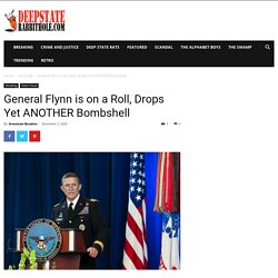 General Flynn is on a Roll, Drops Yet ANOTHER Bombshell - Deep State Rabbit Hole