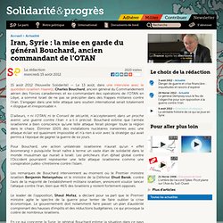 Iran, Syrie : la mise en garde du général Bouchard, ancien commandant de l’OTAN