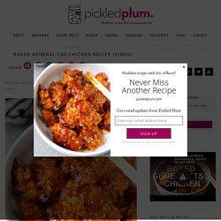 Baked General Tso Chicken Recipe (Video) - Pickled Plum
