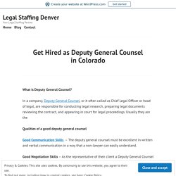 Get Hired as Deputy General Counsel in Colorado – Legal Staffing Denver