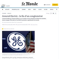 General Electric : la fin d’un conglomérat