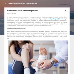 General Facts about Orthopedic Specialists